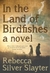 In the Land of Birdfishes by Rebecca Silver Slayter In the Land of Birdfishes by Rebecca Silver Slayter