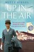 Up in the Air. Betty Riegel by Betty Riegel Up in the Air. Betty Riegel by Betty Riegel