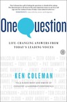 One Question: Answers from America's Leading Voices for Every Stage of Life