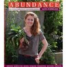 Abundance: How to Store and Preserve Your Garden Produce Growing Harvesting Drying Pickling Fermenting Bottling Freezing Abundance: How to Store and Preserve Your Garden Produce Growing Harvesting Drying Pickling Fermenting Bottling Freezing