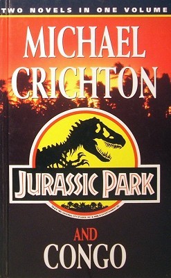 Jurassic Park and Congo by Michael Crichton