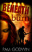 Beneath the Burn