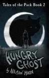 Hungry Ghost (Tales of the Pack, #2)