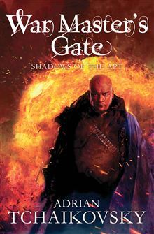 War Master’s Gate (Shadows of the Apt #9) by Adrian Tchaikovsky War Master’s Gate (Shadows of the Apt #9) by Adrian Tchaikovsky