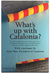 What's Up with Catalonia? by Liz Castro