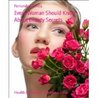 Every Woman Should Know About Beauty Secrets by Fernando Lachica