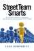 Street Team Smarts: An Auth...
