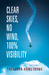Clear Skies, No Wind, 100% Visibility by Théodora Armstrong Clear Skies, No Wind, 100% Visibility by Théodora Armstrong