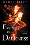 Even In Darkness (Between, #3) Even In Darkness (Between, #3)