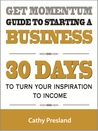 Get Momentum Guide To Starting A Business by Cathy Presland Get Momentum Guide To Starting A Business by Cathy Presland