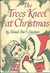 The Trees Kneel at Christmas (Hardcover)
