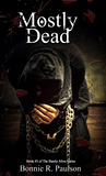 Mostly Dead (Barely Alive, #3) Mostly Dead (Barely Alive, #3)