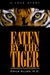 Eaten By The Tiger by Emile Allen