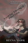 Looking Through Blind Eyes by Reyna Hawk