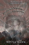 Shattered Visions Haunted Memories by Reyna Hawk Shattered Visions Haunted Memories by Reyna Hawk