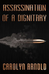 Assassination of a Dignitary Assassination of a Dignitary