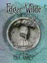 Edgar Wilde and the Lost Grimoire