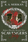 Scavengers by K.A. Merikan Scavengers by K.A. Merikan