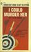 I Could Murder Her by E.C.R. Lorac I Could Murder Her by E.C.R. Lorac
