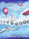 I Fantastici Viaggi del Principe I Fantastici Viaggi del Principe