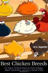 Best Chicken Breeds:  12 Types of Hens that Lay Lots of Eggs, Make Good Pets, and Fit in Small Yards