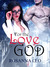 For the Love of a God (Kindle Edition)