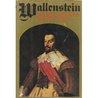 Wallenstein: His Life Narrated