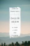 Called Again: Love and Triumph on the Appalachian Trail Called Again: Love and Triumph on the Appalachian Trail