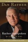 Rather Outspoken by Dan Rather