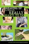 Breaking Up Is Really, Really Hard to Do (Dating Game, #2) Breaking Up Is Really, Really Hard to Do (Dating Game, #2)