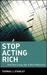 Stop Acting Rich... and Sta...