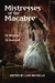 Mistresses of the Macabre by Lori Michelle