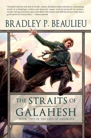 The Straits of Galahesh (Lays of Anuskaya, #2)
