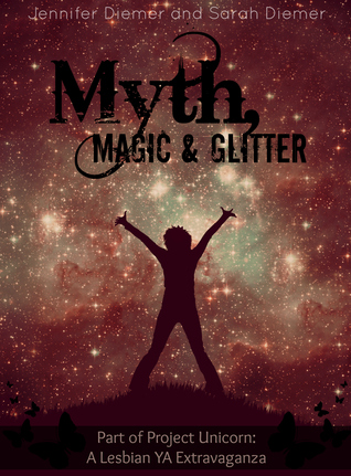 Myth, Magic and Glitter: A Lesbian YA Short Story Collection
