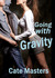 Going with Gravity