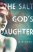 The Salt God's Daughter (Paperback)