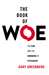 The Book of Woe by Gary Greenberg The Book of Woe by Gary Greenberg