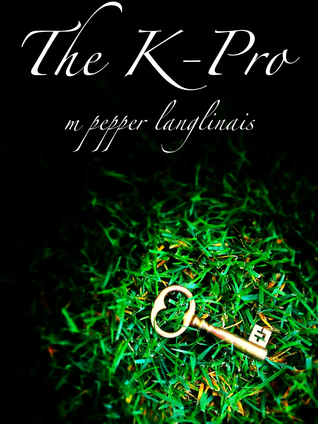 The K-Pro by M. Pepper Langlinais The K-Pro by M. Pepper Langlinais