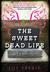 The Sweet Dead Life (Kindle Edition)