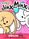 The Story of Jinx & Minx