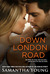 Down London Road by Samantha Young Down London Road by Samantha Young