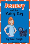 Jentsy and the Rainy Day Jentsy and the Rainy Day