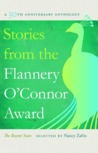 Stories from the Flannery O'Connor Award: The Recent Years Stories from the Flannery O'Connor Award: The Recent Years