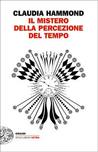 Il mistero della percezione del tempo