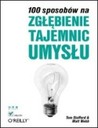 100 Sposobów na zgłębienie tajemnic umysłu 100 Sposobów na zgłębienie tajemnic umysłu