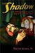 The Shadow: The History And Mystery Of The Radio Program, 1930 - 1954