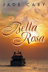 Bella Rosa by Jade Cary