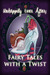 Unhappily Ever After; Fairy Tales with a Twist by Melissa Ringsted