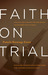 Faith on Trial: Would the T...