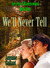 We'll Never Tell by Jannine Gallant We'll Never Tell by Jannine Gallant